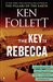 The Key to Rebecca by Ken Follett The Key to Rebecca by Ken Follett