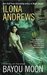 Bayou Moon (The Edge, #2) by Ilona Andrews