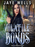 Volatile Bonds (Prospero's War, #4) by Jaye Wells