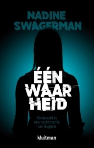 Eén waarheid – Nadine Swagerman Eén waarheid – Nadine Swagerman