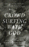 Crowd Surfing With God