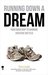 Running Down a Dream: Your Road Map to Winning Creative Battles
