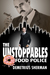 The Unstoppables Food Police by Demetrius Sherman