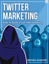 Twitter Marketing by Bryan Sharpe Twitter Marketing by Bryan Sharpe