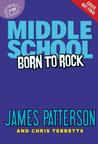 Born to Rock (Middle School, #11)
