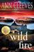 Wild Fire (Shetland Island, #8) by Ann Cleeves