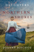 Daughters of Northern Shores (Blackbird Mountain, #2) by Joanne Bischof