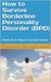 How to Survive Borderline Personality Disorder (BPD) Book #5 in How to Survive Series by Stephanie Anne Allen