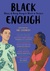Black Enough Stories of Being Young & Black in America by Ibi Zoboi