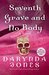 Seventh Grave and No Body (Charley Davidson, #7) by Darynda Jones