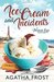 Ice Cream and Incidents (Peridale Cafe Cozy Mystery) by Agatha Frost