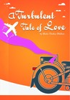 A Turbulent Tale of Love by Shalu Thakur Dhillon A Turbulent Tale of Love by Shalu Thakur Dhillon audiobook