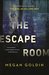 The Escape Room by Megan Goldin