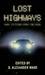 Lost Highways Dark Fictions From the Road by D. Alexander Ward
