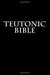 Teutonic Bible by Anonymous