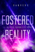 Fostered Reality A Space Fantasy Adventure (The Kryptos Chronicles Book 1) by L. Danvers