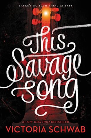 This Savage Song (Monsters of Verity #1)