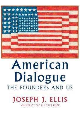 The Founders and Us - Joseph J. Ellis