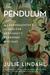 The Pendulum A Granddaughter's Search for Her Family's Forbidden Nazi Past by Julie Lindahl