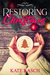 Restoring Christmas by Kate Kasch