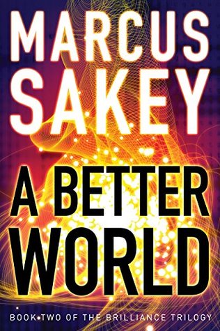 A Better World (Brilliance Saga #2)