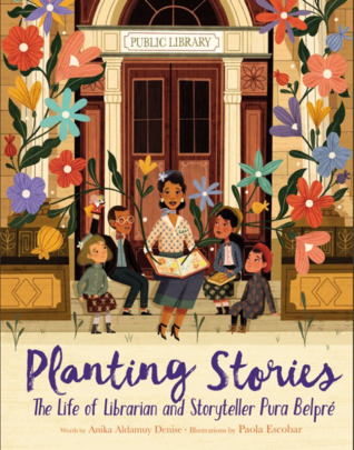 Planting Stories by Anika Aldamuy Denise