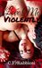 Love Me Violently by C.F. Rabbiosi