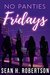 No Panties Fridays by Sean H. Robertson