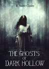 The Ghosts of Dark Hollow (The Dark Hollow Chronicles, #1)