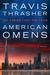 American Omens The Coming Fight for Faith by Travis Thrasher