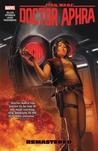 Star Wars: Doctor Aphra, Vol. 3: Remastered (Star Wars: Doctor Aphra, #3)