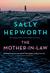 The Mother-In-Law by Sally Hepworth