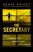 The Secretary by Renée Knight The Secretary by Renée Knight