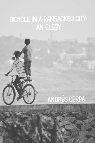 Bicycle in a Ransacked City: an Elegy
