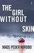 The Girl without Skin (Matthew Cave Thriller Book 1) by Mads Peder Nordbo