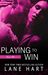All In Playing to Win (Gambling With Love, #5) by Lane Hart
