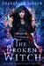 The Broken Witch (The Coven Elemental Magic #4) by Chandelle LaVaun