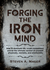 Forging the Iron Mind by Steven Mager