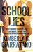 School Lies by Kimberly G. Giarratano