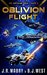 Oblivion Flight (The Oblivion Saga, #2) by J.R. Mabry