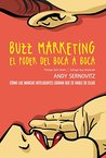 Buzz marketing. El poder del boca a boca (Social Media)