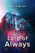 The Lord of Always by David Brian