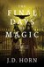 The Final Days of Magic (Witches of New Orleans, #3) by J.D. Horn