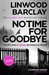 No Time For Goodbye by Linwood Barclay (author)