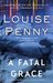 A Fatal Grace (Chief Inspector Gamache) by Louise Penny (author)