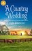 A Country Wedding Based On the Hallmark Channel Original Movie by Leigh Duncan