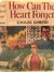 How Can the Heart Forget by Emilie Loring
