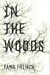 In the Woods (Dublin Murder Squad, #1) by Tana French