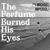 The Perfume Burned His Eyes by Michael Imperioli
