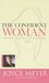 The Confident Woman: Start Today Living Boldly and Without Fear